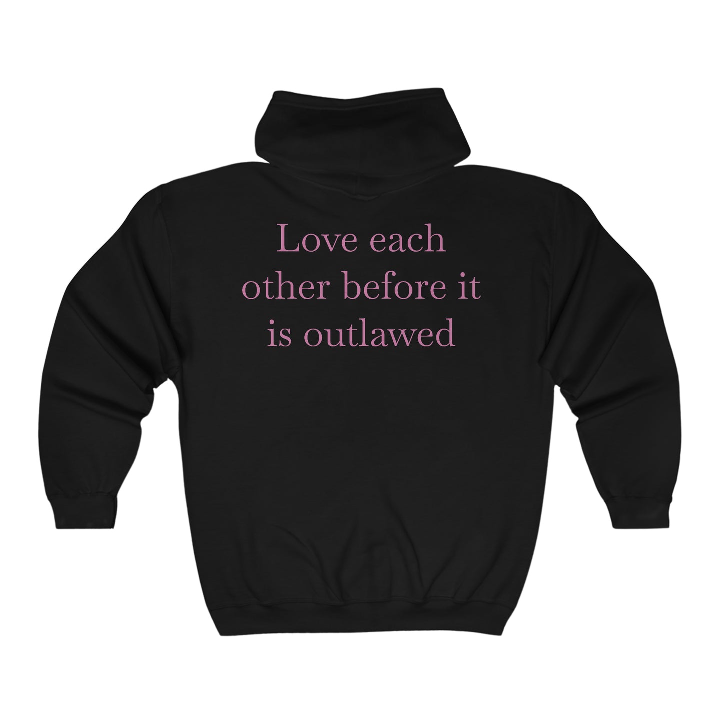 Love each other before it is outlawed
