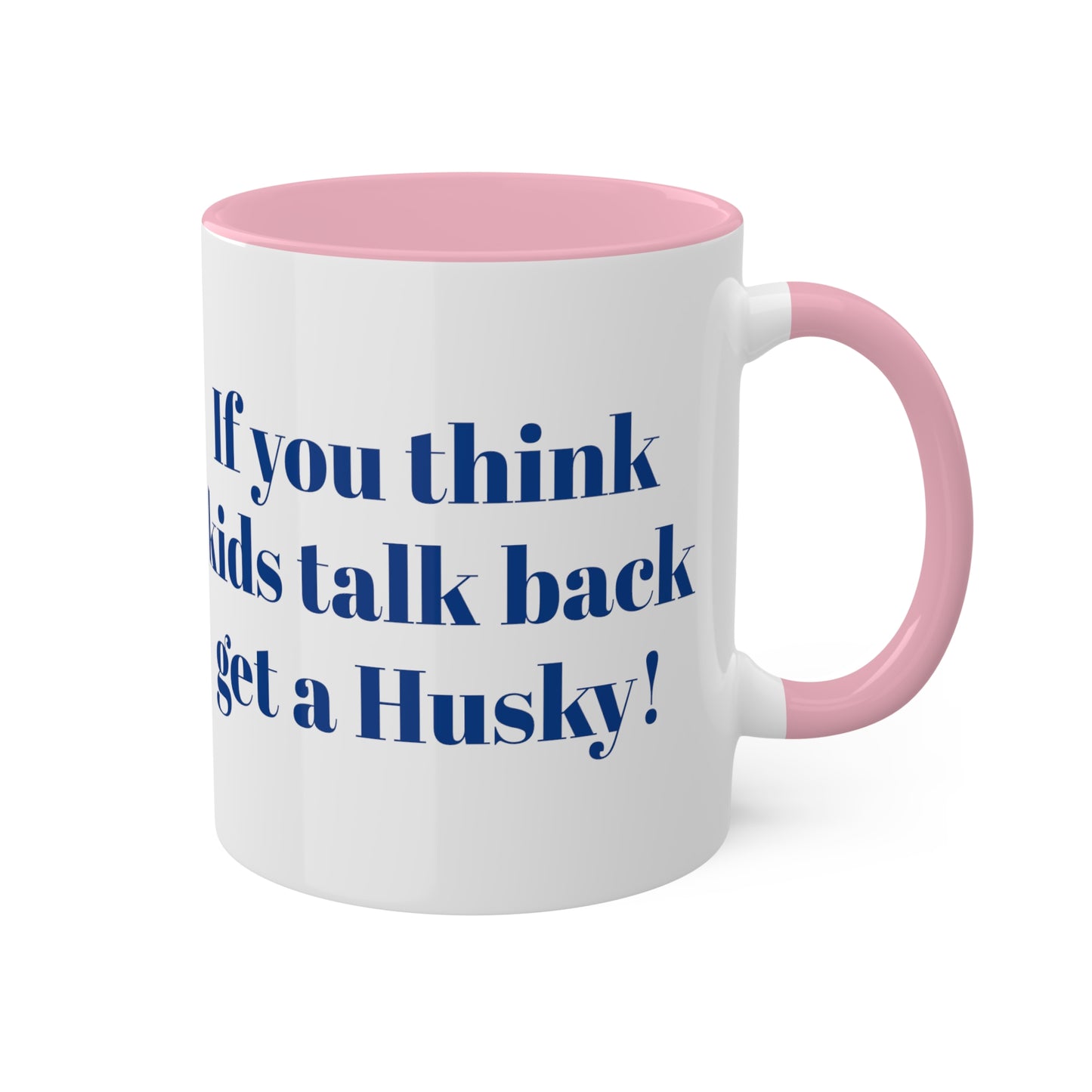 Huskies Talk Back Colorful Mugs, 11oz