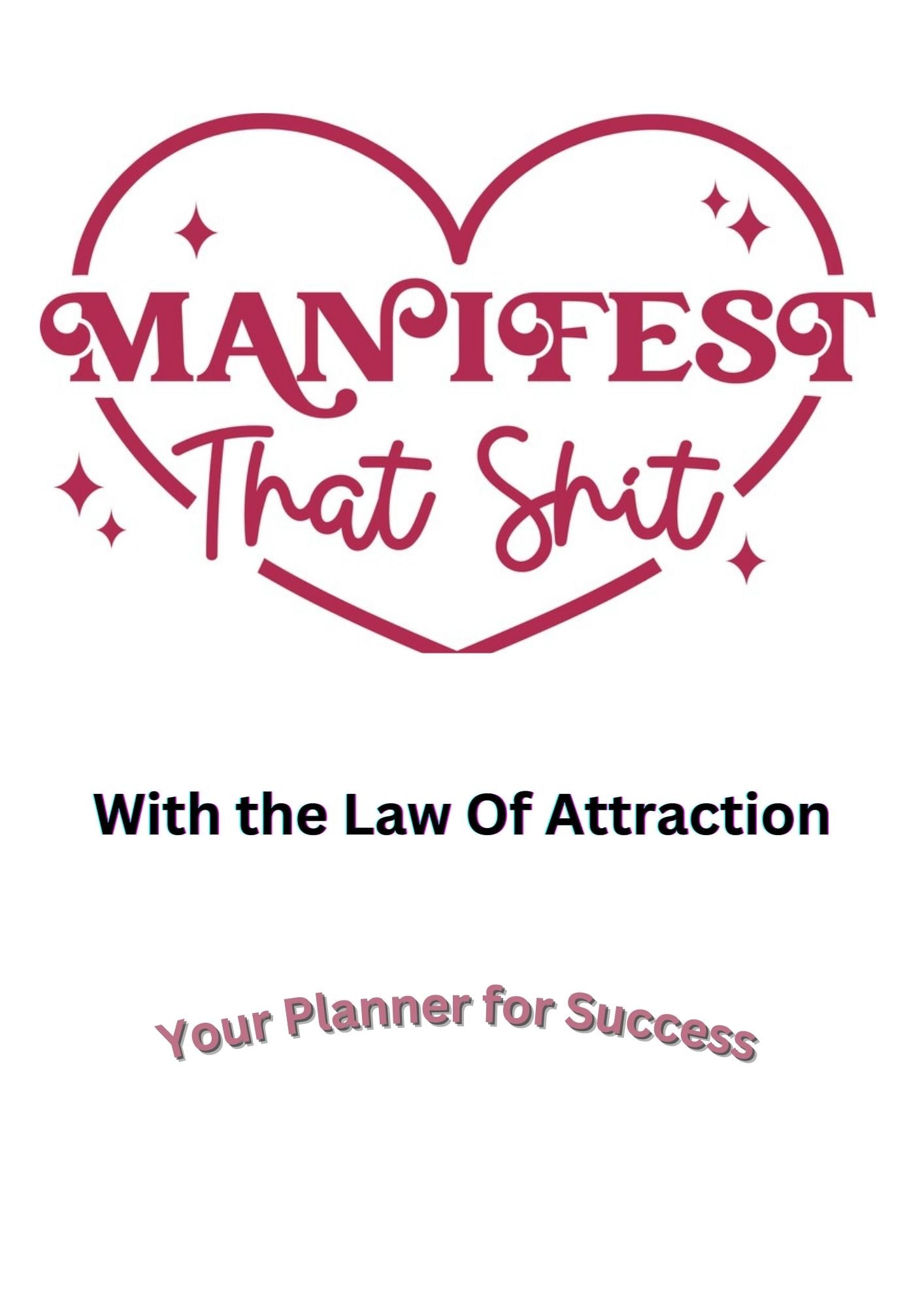 Manifest That Shit!  Law of Attraction Journal/Planner (DOWNLOAD)